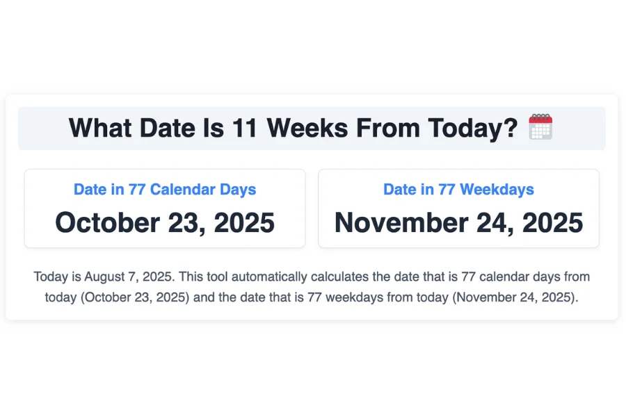 What Date Is 11 Weeks From Today?