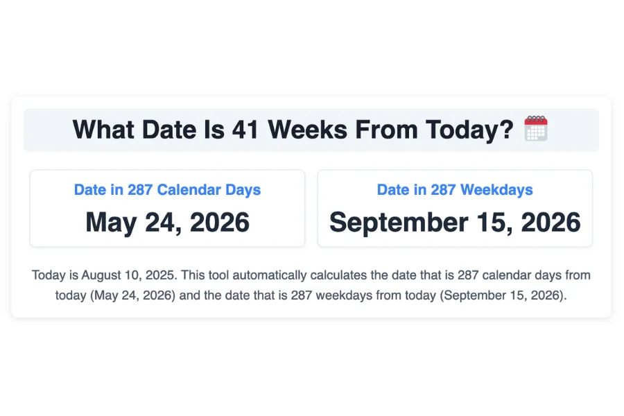 What Date Is 41 Weeks From Today?