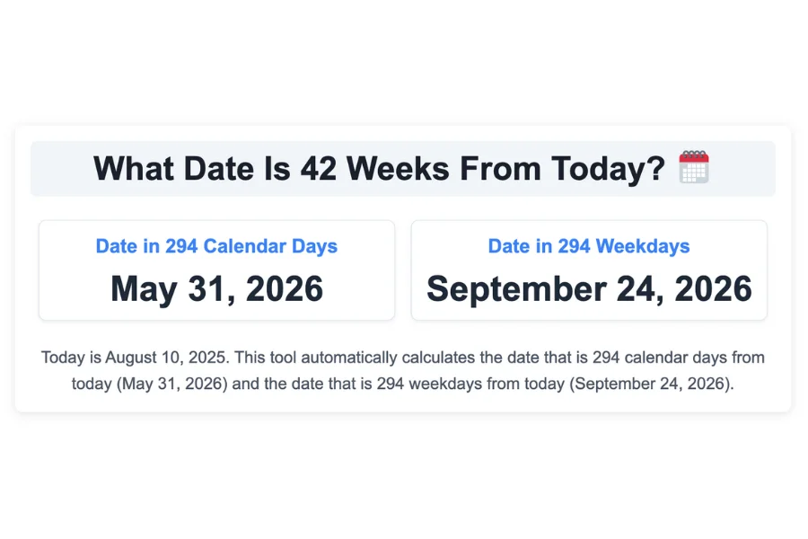 What Date Is 42 Weeks From Today?