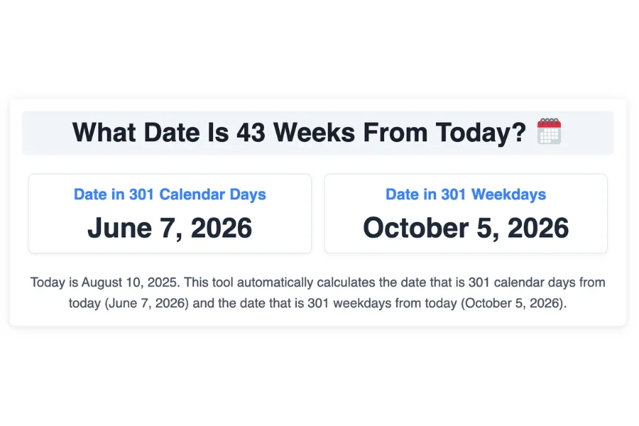 What Date Is 43 Weeks From Today?