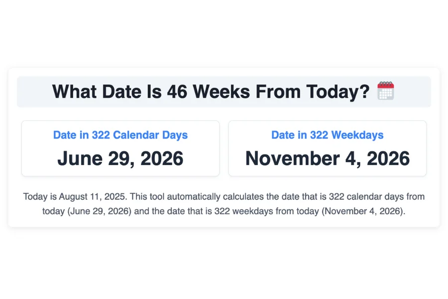 What Date Is 46 Weeks From Today?