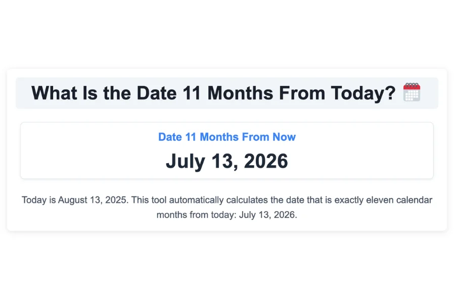 What Is the Date 11 Months From Today?