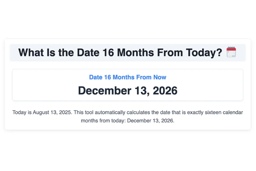 What Is the Date 16 Months From Today?
