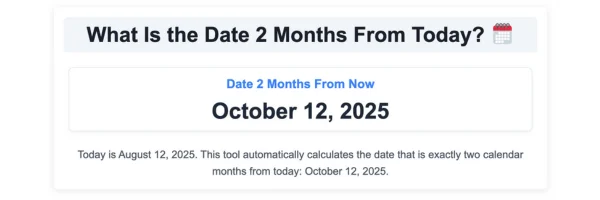 What Is the Date 2 Months From Today?