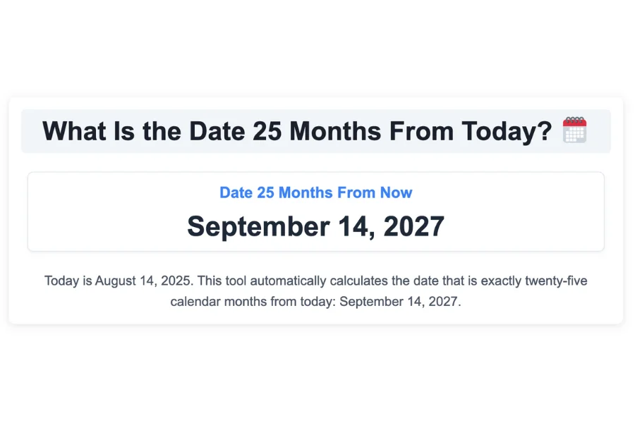 What Is the Date 25 Months From Today?