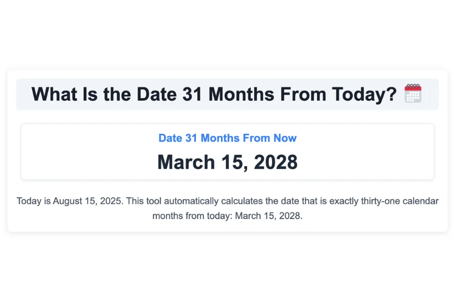 What Is the Date 31 Months From Today?