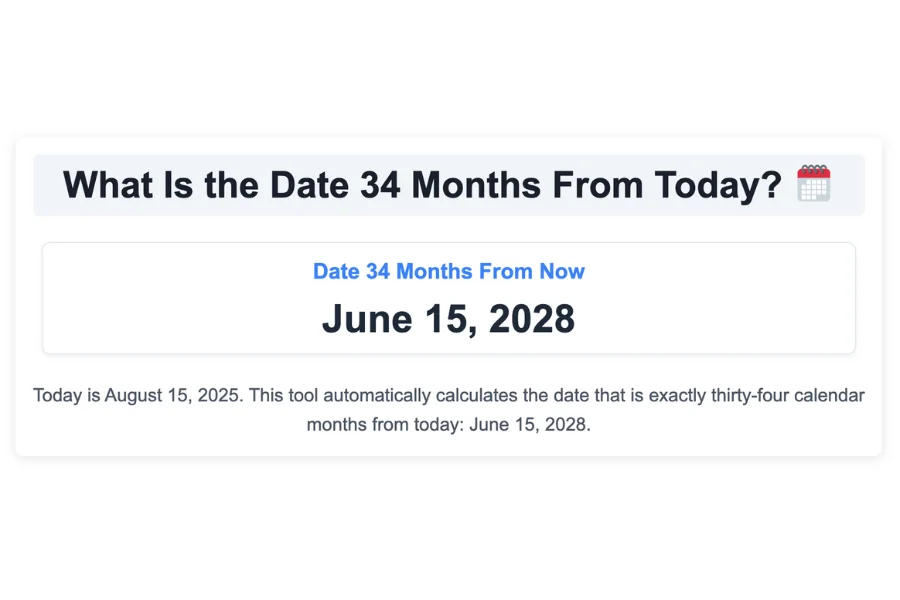 What Is the Date 34 Months From Today?