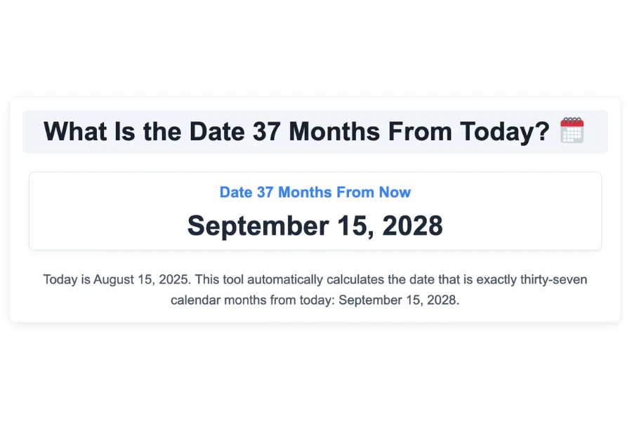 What Is the Date 37 Months From Today?