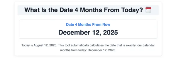 What Is the Date 4 Months From Today?