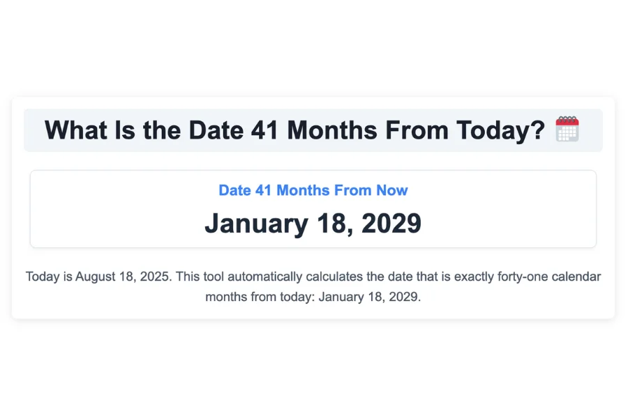 What Is the Date 41 Months From Today?