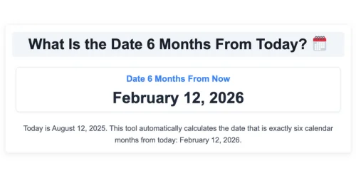 What Is the Date 6 Months From Today?